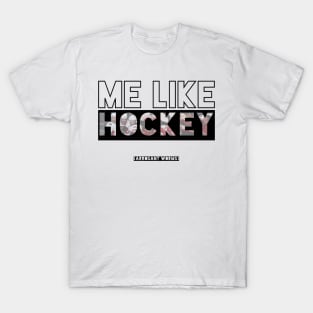 Me Like Hockey T-Shirt